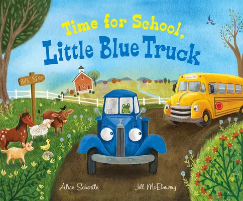 Czas do szkoły, mała niebieska ciężarówko - Time for School, Little Blue Truck