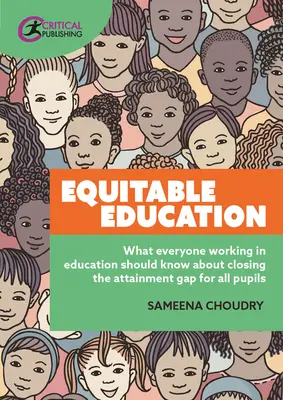 Sprawiedliwa edukacja: Co każdy pracujący w edukacji powinien wiedzieć o zamykaniu luki w osiągnięciach dla wszystkich uczniów - Equitable Education: What Everyone Working in Education Should Know about Closing the Attainment Gap for All Pupils