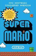 Super Mario: Jak Nintendo podbiło Amerykę - Super Mario: How Nintendo Conquered America