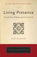 Living Presence (Revised): Suficka ścieżka do uważności i esencjonalnej jaźni - Living Presence (Revised): The Sufi Path to Mindfulness and the Essential Self