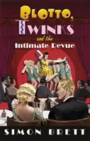 Blotto, bliźniacy i intymna rewia - Blotto, Twinks and the Intimate Revue