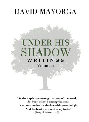 Pisma pod jego cieniem tom 1 - Under His Shadow Writings Volume 1