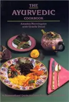 Ajurwedyjska książka kucharska - The Ayurvedic Cookbook