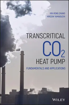 Transkrytyczne pompy ciepła Co2: Podstawy i zastosowania - Transcritical Co2 Heat Pump: Fundamentals and Applications