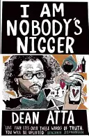 Nie jestem niczyim czarnuchem - I Am Nobody's Nigger