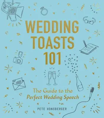 Toasty weselne 101: Przewodnik po idealnej mowie weselnej - Wedding Toasts 101: The Guide to the Perfect Wedding Speech