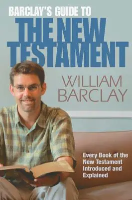 Przewodnik Barclaya po Nowym Testamencie - Barclay's Guide to the New Testament