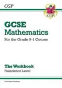 Zeszyt ćwiczeń z matematyki GCSE: Foundation - dla kursu klasy 9-1 (zawiera odpowiedzi) - GCSE Maths Workbook: Foundation - for the Grade 9-1 Course (includes Answers)