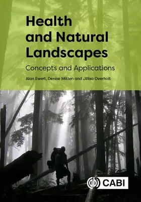 Zdrowie i naturalne krajobrazy: Koncepcje i zastosowania - Health and Natural Landscapes: Concepts and Applications