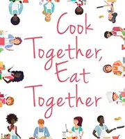 Gotuj razem, jedz razem - Cook Together, Eat Together