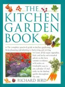 The Kitchen Garden Book: Kompletny praktyczny przewodnik po ogrodnictwie kuchennym, od planowania i sadzenia po zbiory i przechowywanie - The Kitchen Garden Book: The Complete Practical Guide to Kitchen Gardening, from Planning and Planting to Harvesting and Storing