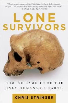 Samotni ocaleni: Jak staliśmy się jedynymi ludźmi na Ziemi - Lone Survivors: How We Came to Be the Only Humans on Earth
