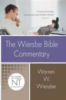 Komentarz biblijny Wiersbe: Nowy Testament: Kompletny Nowy Testament w jednym tomie - The Wiersbe Bible Commentary: New Testament: The Complete New Testament in One Volume