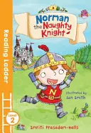 Niegrzeczny rycerz Norman (poziom 2 drabiny do czytania) - Norman the Naughty Knight (Reading Ladder Level 2)