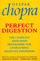 Perfekcyjne trawienie - Kompletny program umysł-ciało dla przezwyciężenia zaburzeń trawienia - Perfect Digestion - The Complete Mind-Body Programme for Overcoming Digestive Disorders