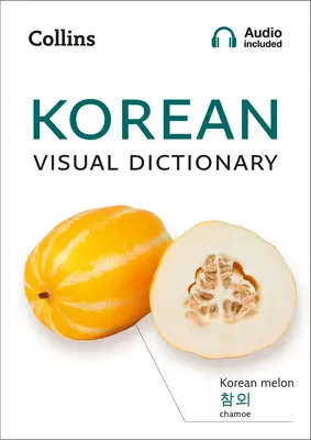 Koreański słownik wizualny: Fotograficzny przewodnik po codziennych słowach i zwrotach w języku koreańskim - Korean Visual Dictionary: A Photo Guide to Everyday Words and Phrases in Korean