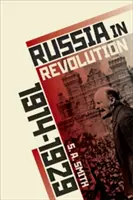 Rosja w rewolucji: Imperium w kryzysie, 1890-1928 - Russia in Revolution: An Empire in Crisis, 1890 to 1928