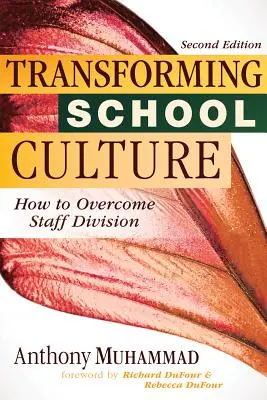 Transforming School Culture: Jak pokonać podziały wśród pracowników - Transforming School Culture: How to Overcome Staff Division