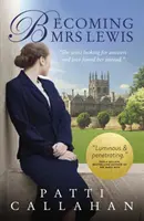 Becoming Mrs. Lewis - Niewiarygodna historia miłości Joy Davidman i C. S. Lewisa - Becoming Mrs. Lewis - The Improbable Love Story of Joy Davidman and C. S. Lewis