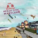 The A B Seas of Ocean City, Maryland