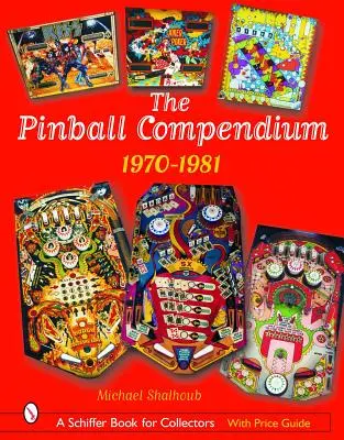 Kompendium pinballa: 1970-1981 - The Pinball Compendium: 1970-1981