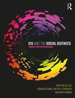 GIS i nauki społeczne: Teoria i zastosowania - GIS and the Social Sciences: Theory and Applications