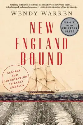 New England Bound: Niewolnictwo i kolonizacja we wczesnej Ameryce - New England Bound: Slavery and Colonization in Early America