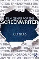 Gatunek filmowy dla scenarzysty - Film Genre for the Screenwriter