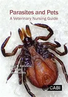 Pasożyty i zwierzęta domowe: Przewodnik dla pielęgniarek weterynaryjnych - Parasites and Pets: A Veterinary Nursing Guide