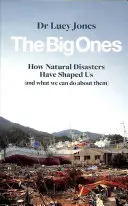 Big Ones - Jak klęski żywiołowe nas ukształtowały (i co możemy z nimi zrobić) - Big Ones - How Natural Disasters Have Shaped Us (And What We Can Do About Them)