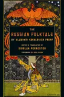 Rosyjska bajka ludowa autorstwa Władimira Jakowlewicza Proppa - Russian Folktale by Vladimir Yakovlevich Propp