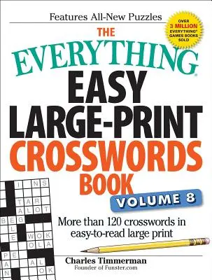 The Everything Easy Large-Print Crosswords Book, Volume 8: Ponad 120 krzyżówek w łatwym do czytania dużym druku - The Everything Easy Large-Print Crosswords Book, Volume 8: More Than 120 Crosswords in Easy-To-Read Large Print