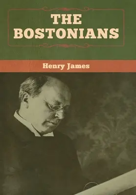 Bostończycy (tom I i tom II) - The Bostonians (vol. I and vol. II)