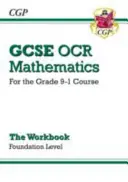 Zeszyt ćwiczeń GCSE Maths OCR: Foundation - dla kursu na poziomie 9-1 - GCSE Maths OCR Workbook: Foundation - for the Grade 9-1 Course
