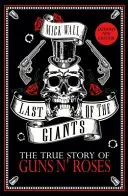 Ostatni z gigantów - prawdziwa historia Guns N' Roses - Last of the Giants - The True Story of Guns N' Roses