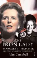 Żelazna Dama - Margaret Thatcher: Od córki sklepikarza do żelaznej damy - Iron Lady - Margaret Thatcher: From Grocer's Daughter to Iron Lady