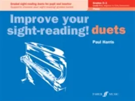 Doskonal swoje umiejętności czytania nut! Piano Duet, Grade 0-1: Graded Sight-Reading Duets dla ucznia i nauczyciela - Improve Your Sight-Reading! Piano Duet, Grade 0-1: Graded Sight-Reading Duets for Pupil and Teacher