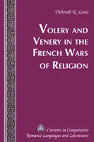 Volery i Venery we francuskich wojnach religijnych - Volery and Venery in the French Wars of Religion