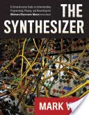 Syntezator: Kompleksowy przewodnik po zrozumieniu, programowaniu, graniu i nagrywaniu najlepszego elektronicznego instrumentu muzycznego - The Synthesizer: A Comprehensive Guide to Understanding, Programming, Playing, and Recording the Ultimate Electronic Music Instrument