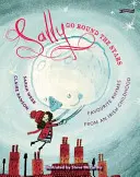 Sally Go Round the Stars: Ulubione rymowanki z irlandzkiego dzieciństwa - Sally Go Round the Stars: Favourite Rhymes from an Irish Childhood