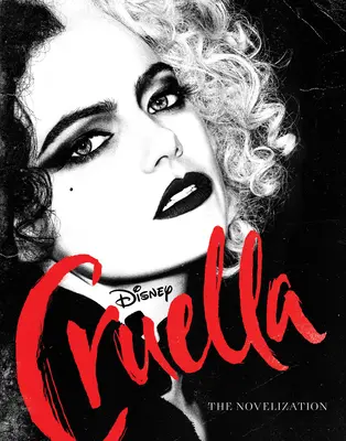 Cruella: nowelizacja akcji na żywo - Cruella Live Action Novelization