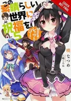 Konosuba: God's Blessing on This Wonderful World!, Vol. 5 (Light Novel): Crimson Magic Clan, Let's & Go!!! - Konosuba: God's Blessing on This Wonderful World!, Vol. 5 (Light Novel): Crimson Magic Clan, Let's & Go!!