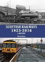 Szkockie koleje 1923-2016 - historia - Scottish Railways 1923-2016 - A History