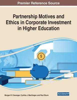 Motywy partnerstwa i etyka w inwestycjach korporacyjnych w szkolnictwo wyższe - Partnership Motives and Ethics in Corporate Investment in Higher Education