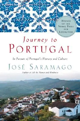 Podróż do Portugalii: w poszukiwaniu historii i kultury Portugalii - Journey to Portugal: In Pursuit of Portugal's History and Culture