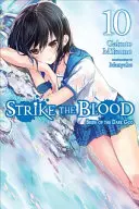 Strike the Blood, Vol. 10 (Light Novel): Oblubienica mrocznego boga - Strike the Blood, Vol. 10 (Light Novel): Bride of the Dark God