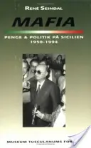 Mafia, przestępczość i polityka na Sycylii 1950-1994 - Mafia, penge og politik pa Sicilien 1950-1994