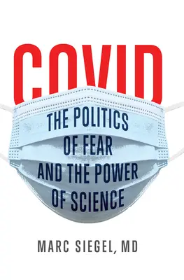 Covid: polityka strachu i potęga nauki - Covid: The Politics of Fear and the Power of Science