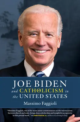 Joe Biden i katolicyzm w Stanach Zjednoczonych - Joe Biden and Catholicism in the United States