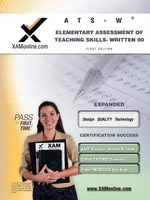 NYSTCE Ats-W Elementary Assessment of Teaching Skills - Written 90 Teacher Certification Test Prep Study Guide (Przewodnik przygotowujący do testu certyfikacyjnego dla nauczycieli) - NYSTCE Ats-W Elementary Assessment of Teaching Skills - Written 90 Teacher Certification Test Prep Study Guide